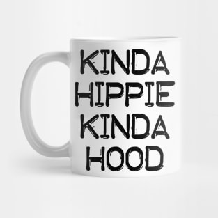 Kinda Hippie Kinda Hood Mug